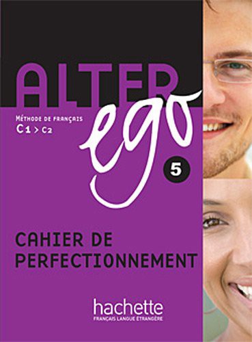 Alter Ego 5  - Cahier de perfectionnement