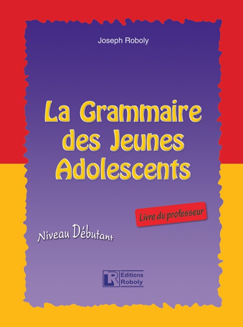 La Grammaire des Jeunes Adolescents - Professeur