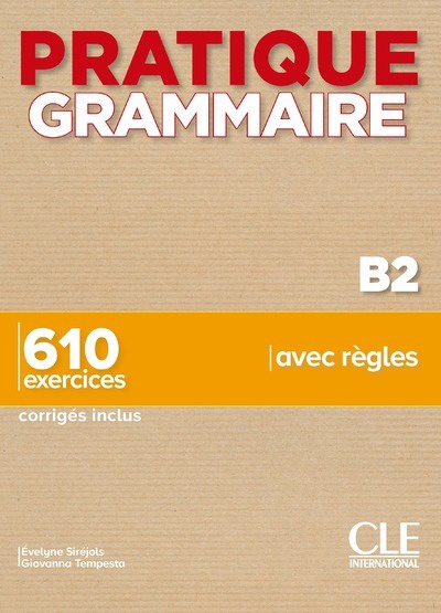 Pratique Grammaire B2