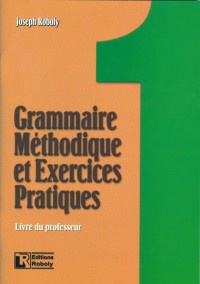 Grammaire méthodique et exercices pratiques 1 - Professeur