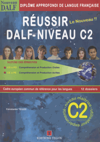 Réussir le nouveau Dalf - Niveau C2