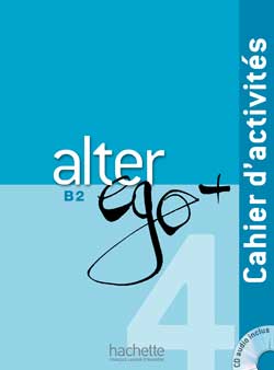 Alter Ego + 4, Cahier d'activités  (CD audio inclus)