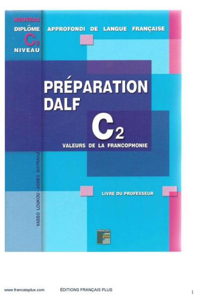 Préparation Dalf  C2: Valeurs De La Francophonie - Compréhension Et Production écrites